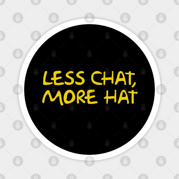 Less Chat, More Hat Magnet by Way of the Road